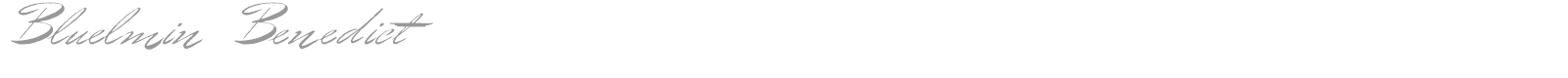 Bluelmin Benedict font preview